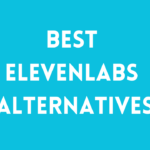 ElevenLabs Alternatives